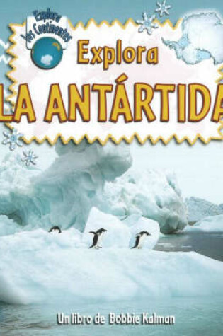 Cover of Explora La Antartida