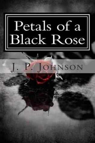 Cover of Petals of a Black Rose