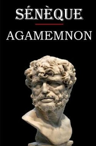 Cover of Agamemnon (Seneque)