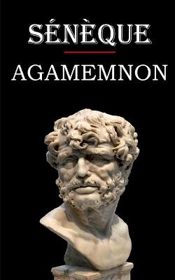 Book cover for Agamemnon (Seneque)
