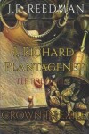 Book cover for I, Richard Plantagenet, the Prequel, Part Three