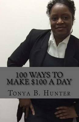 Book cover for 100 Ways to make $100 a day