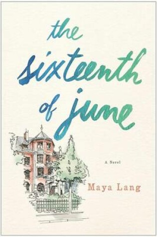 Cover of The Sixteenth of June: A Novel