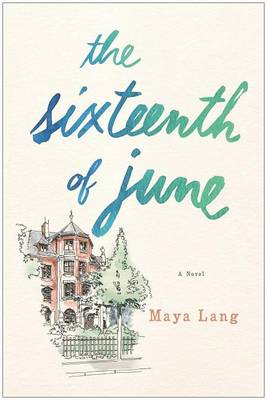 Book cover for The Sixteenth of June: A Novel