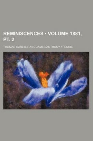 Cover of Reminiscences (Volume 1881, PT. 2)