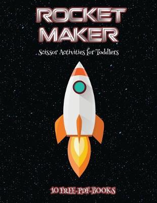 Cover of Scissor Activities for Toddlers (Rocket Maker)
