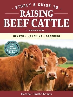 Book cover for Storey's Guide to Raising Beef Cattle, 4th Edition: Health, Handling, Breeding