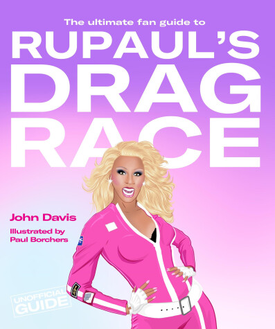 Book cover for The Ultimate Fan Guide to RuPaul's Drag Race