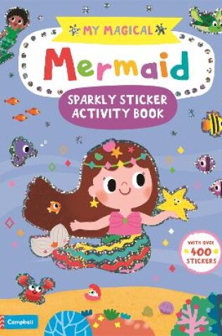 Cover of My Magical Mermaid Sparkly Sticker Activity Book