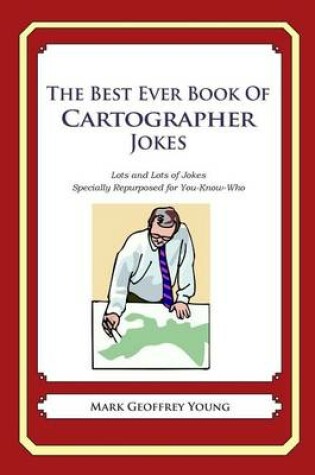 Cover of The Best Ever Book of Cartographer Jokes