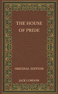 Book cover for The House of Pride - Original Edition