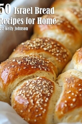 Cover of 50 Israel Bread Recipes for Home