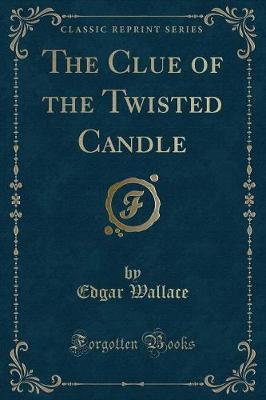 Book cover for The Clue of the Twisted Candle (Classic Reprint)