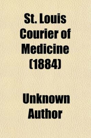 Cover of St. Louis Courier of Medicine (1884)