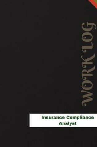 Cover of Insurance Compliance Analyst Work Log