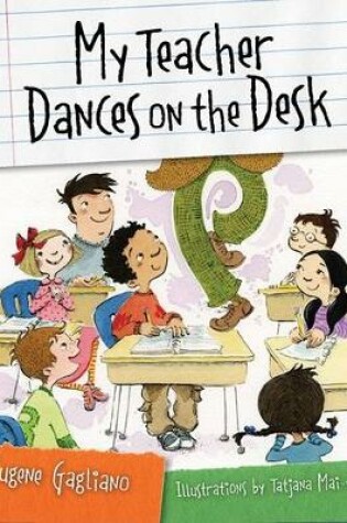 Cover of My Teacher Dances on the Desk