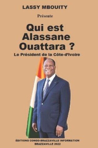 Cover of Qui est Alassane Ouattara ?