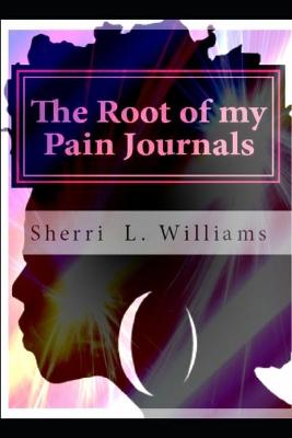 Cover of The Root of my Pain Journal