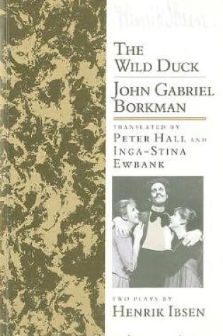 Cover of The Wild Duck/John Gabriel Borkman