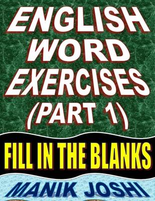 Book cover for English Word Exercises (Part 1) : Fill In the Blanks