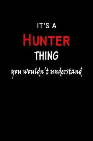 Cover of It's a Hunter Thing You Wouldn't Understandl