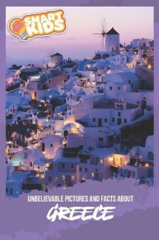 Cover of Unbelievable Pictures and Facts About Greece