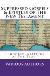 Book cover for Suppressed Gosples & Epistles of the New Testament Vol.1
