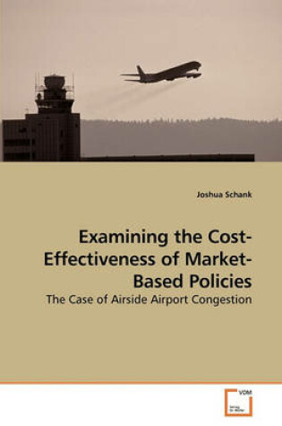 Cover of Examining the Cost-Effectiveness of Market-Based Policies