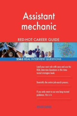 Cover of Assistant mechanic RED-HOT Career Guide; 2563 REAL Interview Questions