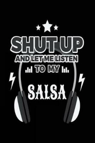 Cover of Shut Up And Let Me Listen To My Salsa