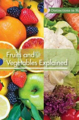Cover of Fruits and Vegetables Explained