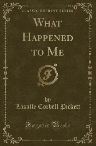 Cover of What Happened to Me (Classic Reprint)