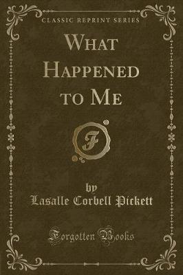 Book cover for What Happened to Me (Classic Reprint)