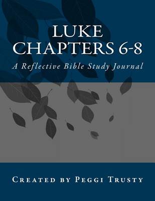 Cover of Luke, Chapters 6-8