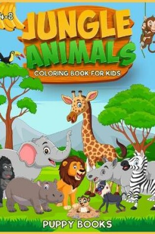 Cover of Jungle Animals Coloring book for kids 4-8