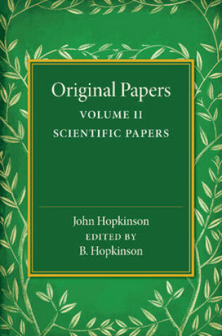 Cover of Original Papers of John Hopkinson: Volume 2, Scientific Papers