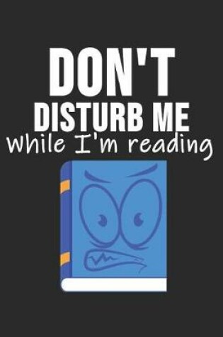 Cover of Don't Disturb While I'm Reading