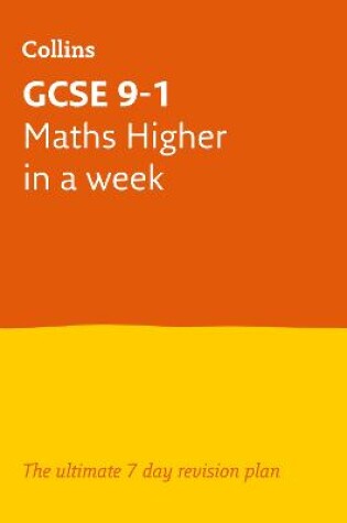 Cover of GCSE 9-1 Maths Higher In A Week