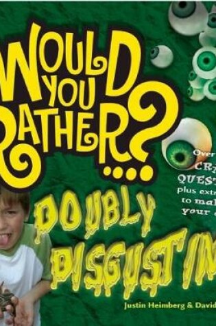 Cover of Would You Rather: Doubly Disgusting