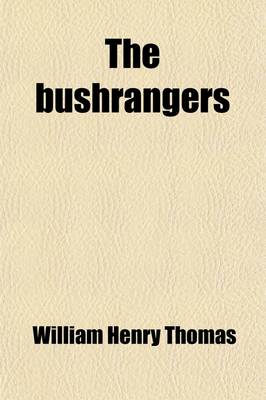 Book cover for The Bushrangers; A Yankee's Adventures During His Second Visit to Australia