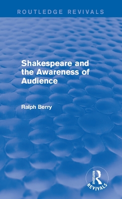 Cover of Shakespeare and the Awareness of Audience