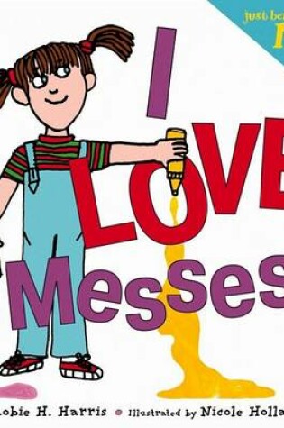 Cover of I Love Messes!