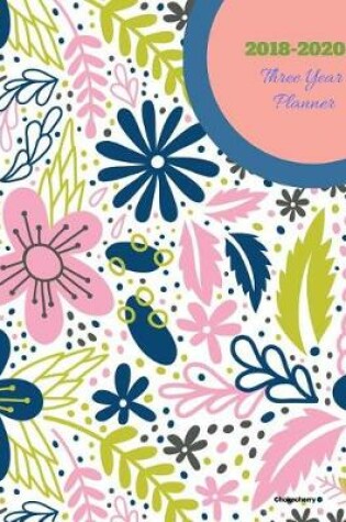 Cover of 2018 - 2020 Chokecherry Three Year Planner