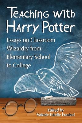 Book cover for Teaching with Harry Potter