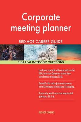 Book cover for Corporate Meeting Planner Red-Hot Career Guide; 1184 Real Interview Questions