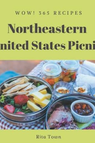 Cover of Wow! 365 Northeastern United States Picnic Recipes