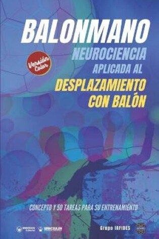 Cover of Balonmano. Neurociencia aplicada al desplazamiento con balon