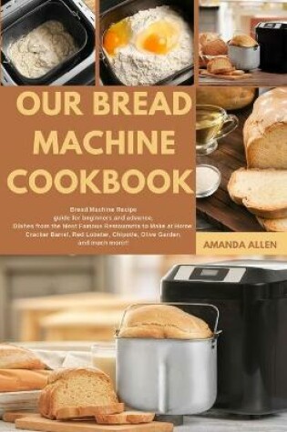 Cover of Our Bread Machine Cookbook