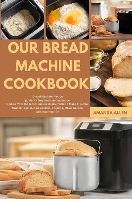 Book cover for Our Bread Machine Cookbook