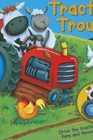 Cover of Tractor Trouble Drive Through Storybook